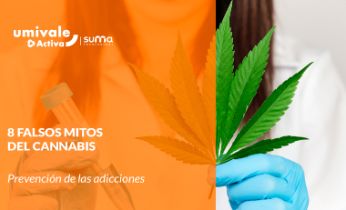 Umivale Activa y Proyecto Hombre desmontan ocho falsos mitos sobre el cannabis para prevenir adicciones en el trabajo